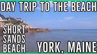 A Day Trip to Short Sands Beach, York Maine