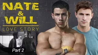 Nate & Will Story - Part 2 (Nick Jonas gay storyline)