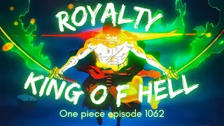 Zoro become the King Of Hell ⚔️🔥// Zoro vs King - Royalty 👑 [ Edit / Amv]