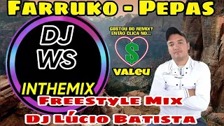 Farruko - Pepas (Freestyle Mix DJ LÚCIO BATISTA) @djluciobatista