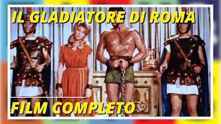 Il Gladiatore di Roma | Azione | Avventura | Film completo in italiano