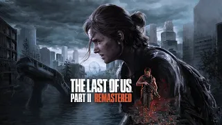 🔴 LIVE - The Last of Us Part II Resmastered | Complete Gameplay Full Hand Cam