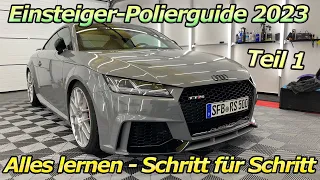 Einfach Polieren lernen - Einsteiger Guide 2023 - Welches Pad, welche Politur und erste Schritte