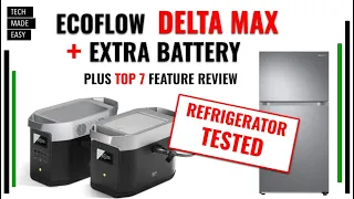 EcoFlow Delta Max REFRIGERATOR TESTED plus review of 7 Key Features solar generator