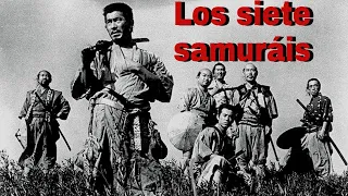 Los siete samuráis (1954) (Resumen) | Randal te cuenta