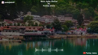 main apka shehar | Podcast 91 | Pankaj Jeena