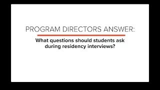Questions to ask program directors during residency interviews