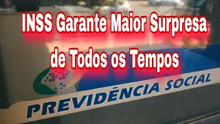 INSS Garante Maior Surpresa de Todos os Tempos