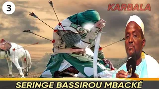 🔸Histoire De Karbala Seydina ouseynou Ibn Alioun | Par Seringe Bassirou Mbacké 3eme parti