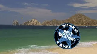 Best Vacations - Los Cabos - Mexico