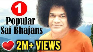 Popular Sathya Sai Baba Bhajans VOL 1 || Non Stop Bhajans || Top 10 Bhajans