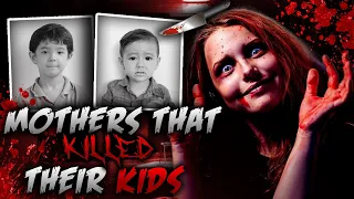 10 Mothers That Killed Their Kids