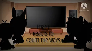 Fnaf 1 reacts to count the ways(credit in the desc)