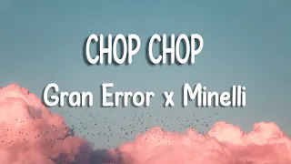 Gran Error x Minelli - Chop Chop | Lyric Video
