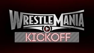 WrestleMania 31 Kickoff