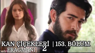 Kan Çiçekleri 153. bölüm  2. Fragmanı - blood flowers episode 153  trailer 2 - Vendetta 153