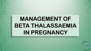 RCOG GUIDELINE MANAGEMENT OF BETA THALLASSAEMIA IN PREGNANCY