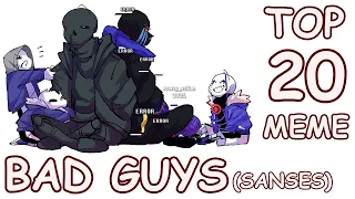 Top 20 meme Bad Guys (Sanses)/Топ 20 меме Bad Guys (Sanses)