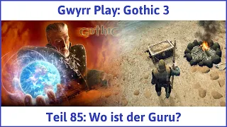 Gothic 3 deutsch Teil 85 - Wo ist der Guru? | Let's Play