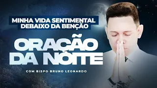 ORAÇÃO DA NOITE-17 MAIO