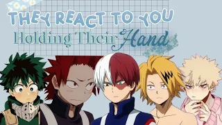 They React To You Holding Their Hand