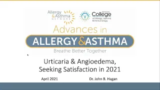 Urticaria & Angioedema: Seeking Satisfaction in 2021