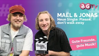 MAËL & JONAS: Überraschen mit neuer Single "Please, don't walk away" | Interview | Bubble Gum TV