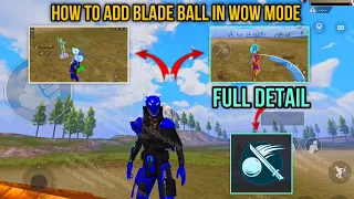 How to Add Blade Ball in WOW MODE - Full Detail