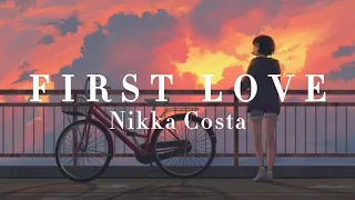 First Love - Nikka Costa [ lirik & terjemahan ]