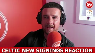 Celtic New Signings & Transfer Reaction