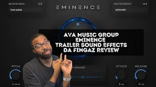 AVA Eminence Trailer Sound Effects - Da Fingaz Review