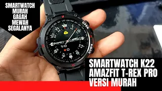 Smartwatch K22 Bluetooth Call Versi Murah nya Amazfit T-Rex Pro