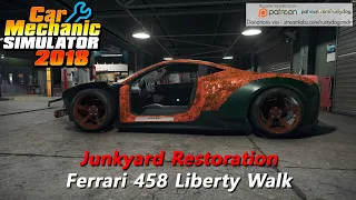 CMS2018 - Ferrari 458 Liberty Walk - Junkyard Restoration