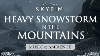 Heavy Snowstorm in the Mountains | Winter Journeys in Skyrim | Skyrim/Elder Scrolls Music & Ambience