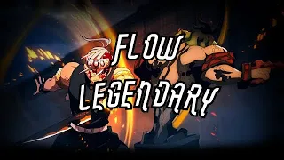 FLOW L E G E N D A R Y