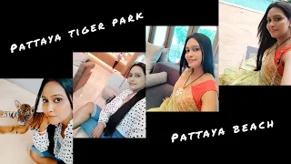 Pattaya Beach|Pattaya Tiger Park|Thailand Tour From Bangladesh(Episode 5)