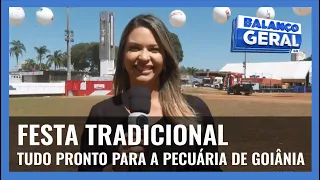 FESTA TRADICIONAL: TUDO PRONTO PARA A PECUÁRIA DE GOIÂNIA