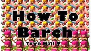 Town Hall 9 Barch Attack Strategy (Farming)