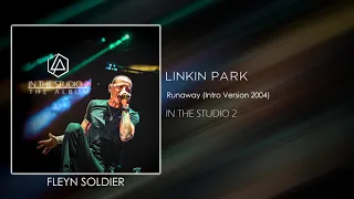 Linkin Park - Runaway (Intro Version 2004) [STUDIO VERSION]