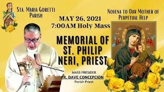 May 26, 2021 | Rosary, Novena to Our Mother of Perpetual Help & Holy Mass with Fr. Dave Concepcion