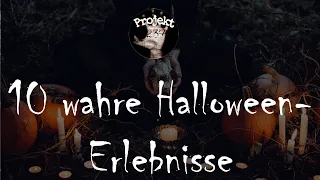 10 wahre Halloween Erlebnisse (Halloween-Special Pt. II - WAHRE GRUSELGESCHICHTEN)