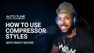 Auto Tune Vocal Compressor Tutorial | Compressor Styles with Wavy Wayne