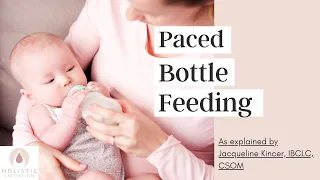 Paced Bottle Feeding - How to Bottle Feed Your Breastfed Baby