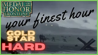 Medal of Honor Frontline : HARD - GOLD STAR -  Your Finest Hour / D-day ( Mission 1 - part 1 )