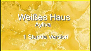 Ayliva - Weißes Haus (1 Stunde)