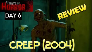 Creep (2004) Movie Review | 31 Day's Of Horror | Day 6 | A Great British Film