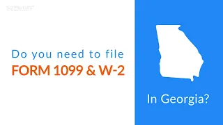 Georgia 1099/W2 State Filing Requirements for 2022 Tax year!