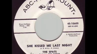 Spats - She Kissed Me Last Night