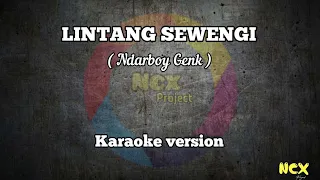 Lintang Sewengi - Ndarboy Genk | Karaoke + Lirik