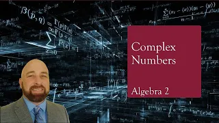 Algebra 2 Lesson 2.5a Imaginary and Complex Numbers